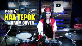 MeerFly - "HAA TEPOK" (Ft. MK | K-Clique & Kidd Santhe) Drum Cover By Nur Amira Syahira