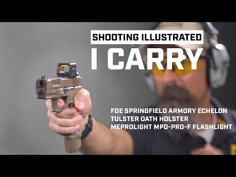 I Carry: Springfield Armory Echelon FDE 9 mm Pistol in a Tulster OATH Holster