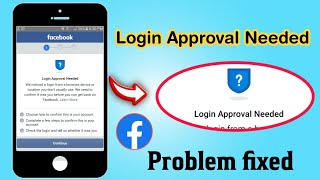 Loggin Approval Needed Facebook Problem 2021 || How To Open Login Was Not Approved Facebook Account