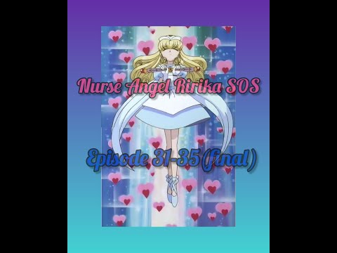 Nurse Angel Ririka SOS ENG-SUB 31-35(final)