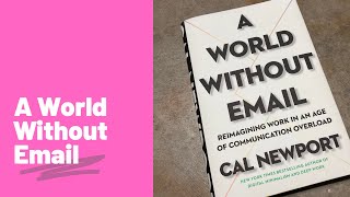 A World Without Email by Cal Newport