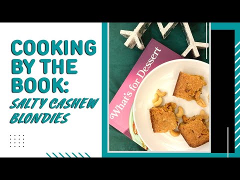 Cooking by the Book: Salty Cashew Blondies