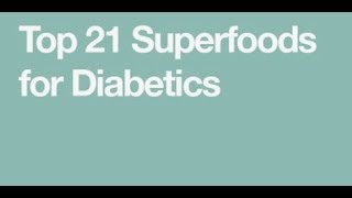 superfood for diabetics - top 21 superfoods for diabetes | food for diabetic patient