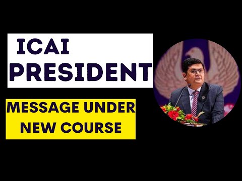 |ICAI President Message To All CA Students Under CA New Course| President Word Matter Under New Era|