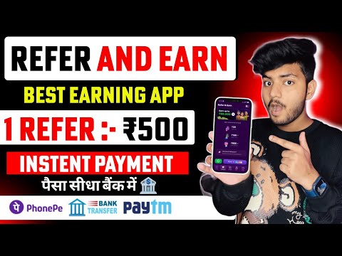 1 Refer- ₹500 | Refer And Earn App | Best Refer And Earn Apps | Refer And Earn App Without Kyc