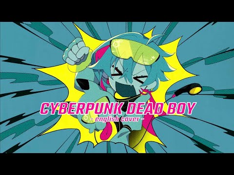 CYBERPUNK DEAD BOY | English Cover【linna】