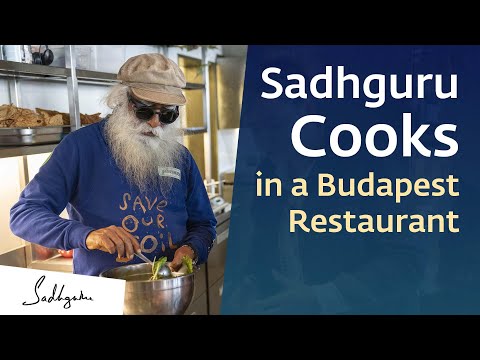 Sadhguru Cooks in a Budapest Restaurant