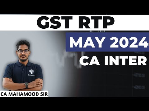 GST RTP | MAY 2024 EXAMS | CA INTER