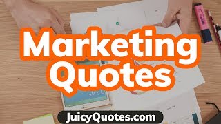 Top 15 Marketing Quotes and Sayings 2020 - (To Market & Promote Better)