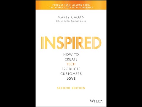 Inspired How to Create Products Customers Love by Marty Cagan