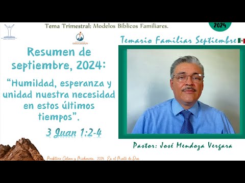 Temario Familiar: Resumen de septiembre 2024. Hno. José Mendoza Vergara