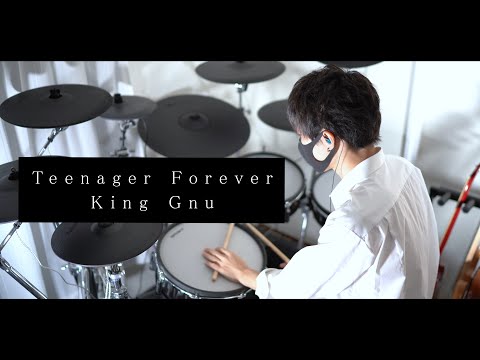 Teenager Forever / King Gnu -Drum cover-｜叩いてみた