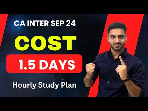 COST 1.5 Days Study Plan | CA Inter Sep 24 COSTING Most Important Topics chapters IMP questions list