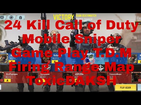 ToxicDAKSH | 24 Kill | Call of Duty Mobile | Sniper Game Play | T.D.M | Firing Range Map