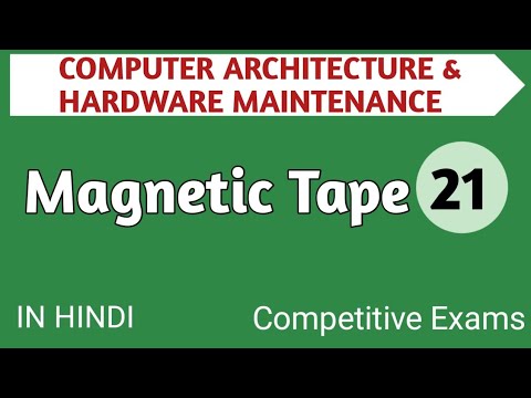 Lec - 2.7 Magnetic Tape in Computer Architecture in Hindi