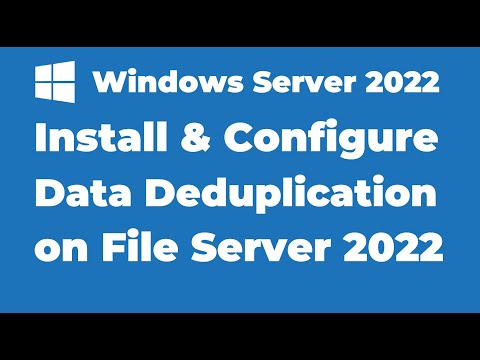 124. Configure Data Deduplication on Windows Server 2022 File Servers