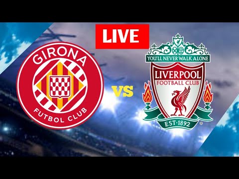 Liverpool vs Girona FC live football score result| Champions league| 2024