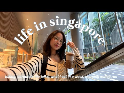 life in singapore | hiking, corporate life talks, what i eat in a week, morning coffee run 💫