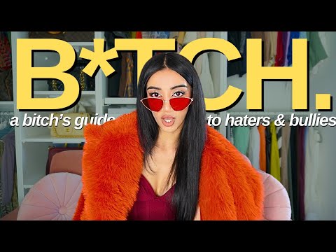 HOW TO BE A B*TCH pt 2 |  responding to insults, villain era mindset & dealing with haters & bullies