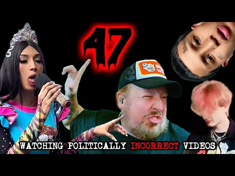 Watching Politically Incorrect Videos part 47