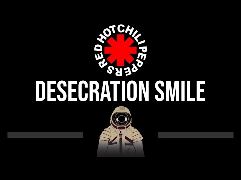 Red Hot Chili Peppers • Desecration Smile (CC) (Upgraded Video) 🎤 [Karaoke] [Instrumental]