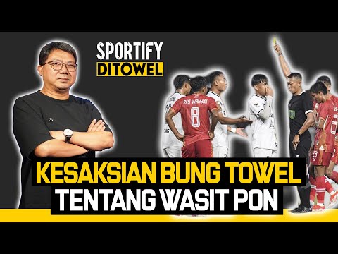 BUNG TOWEL..‼️SAYA BUKAN "PUNDIT HORE-HORE" YANG CUMA PEDULI TIMNAS DAN STY | SPORTIFY INDONESIA