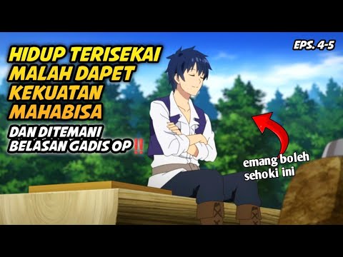 Hidup Terisekai malah dapet kekuatan Mahabisa dan ditemani belasan Gadis OP‼️ alur cerita anime