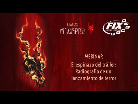 Charlas Macabro | Macabro XIX | Webinar: Fix Comunicación