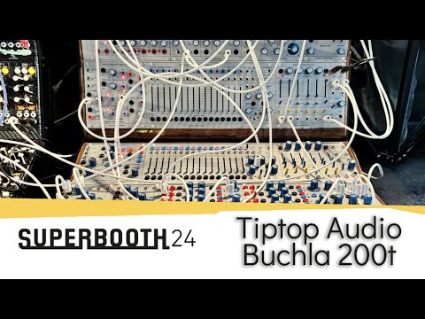 SUPERBOOTH24: Tiptop Audio Buchla 200t Series