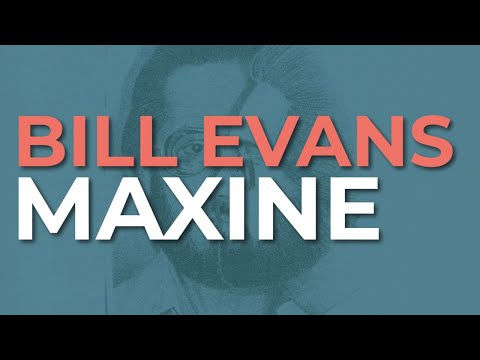 Bill Evans - Maxine (Official Audio)