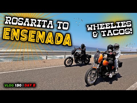 Riding Our Harleys From Rosarito to Ensenada Mexico! | Day 2 - VLOG 130