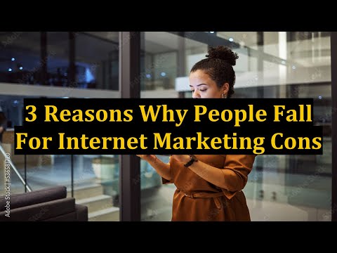 3 Reasons Why People Fall For Internet Marketing Cons