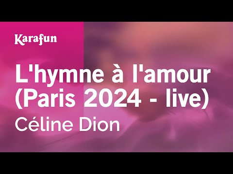 L'hymne à l'amour (Paris 2024 - live) - Céline Dion | Karaoke Version | KaraFun