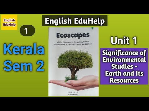 Unit 1 - Significance of Environmental Studies-Earth and Its Resources | Ecoscapes | English EduHelp