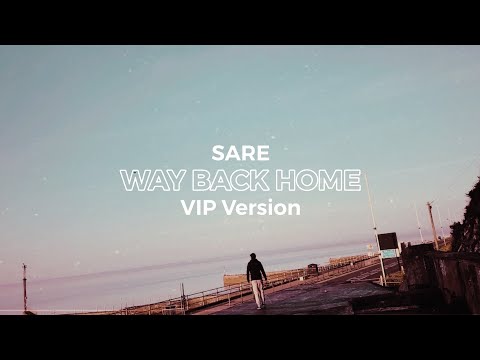 SARE - Way Back Home ~ VIP Vers. ~