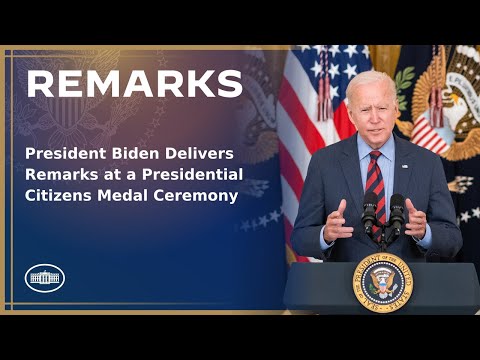 President Biden Delivers Remarks at a Presidential Citizens Medal Ceremony