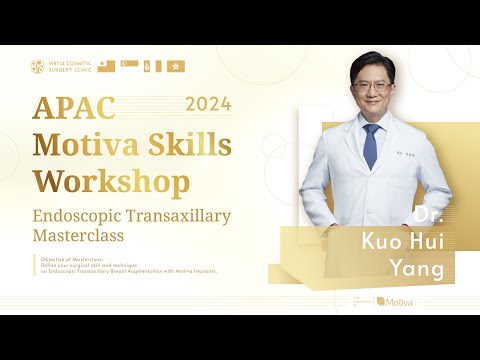 Register NOW!  Motiva Endoscopic Transaxillary Masterclass - Dr. Kuo-Hui Yang, 28 April 2024, TAIWAN