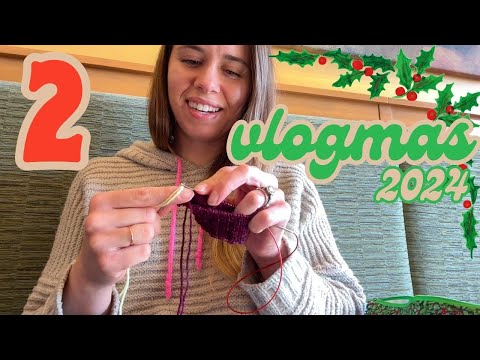 Day 2 - knitting with friends 😁 // Vlogmas 2024