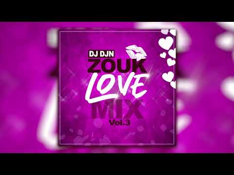 Zouk Love Mix Vol.3 | DJ DJN