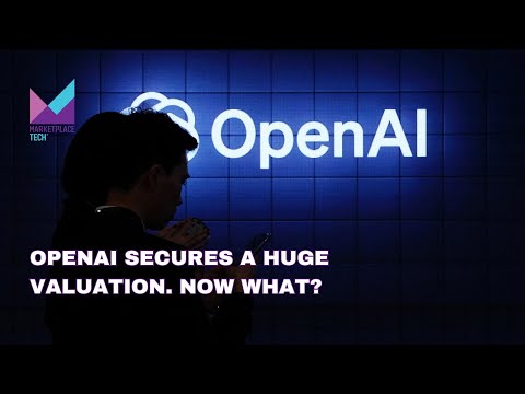 OpenAI Secures a Huge Valuation. Now What? | Bytes: Week in Review | Marketplace Tech