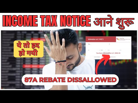 Income Tax Notice due to 87A rebate disallowed