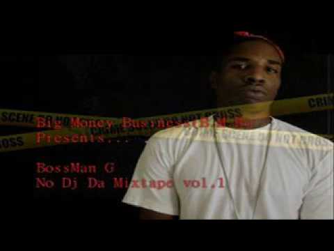 Bossman G “Intro” (No Dj)