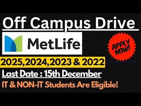 Metlife Off Campus Drive 2025,2024,2023 & 2022 Batch Eligible | Jobs for Freshers 🔥🔥