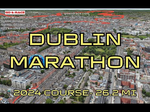 Dublin Marathon 2024: fly over the marathon course! Video of the race path.