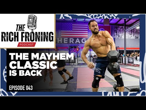 The Mayhem Classic is BACK & CrossFit Games Updates // The Rich Froning Podcast 043