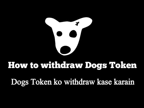 How to withdraw dogs token. Dogs token ka withdraw kase karain