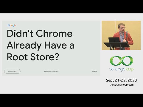 "Didn't Chrome Already Have a Root Store?" by David Adrian (Strange Loop 2023)