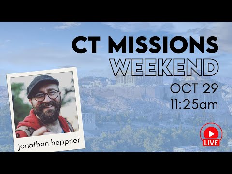 CT Missions Weekend with Jonathan Heppner