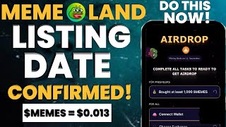 MEMELAND LISTING DATE REVEALED || DO THIS NOW BEFORE THE LISTING