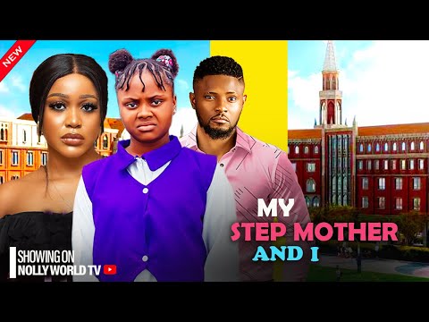 MY STEP-MOTHER AND I - MAURICE SAM, UCHE MONTANA, UCHE TREASURE 2024 latest nigerian movie